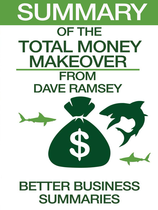 Title details for The Total Money Makeover / Summary by Better Business Summaries - Available
